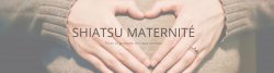 SHIATSU MATERNITÉ -      CHF 120.- LA SÉANCE    - Agréée ASCA et RME
